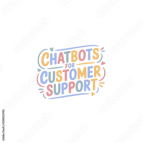 Chatbots For Excellent Customer Support