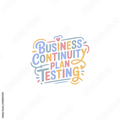 Business Continuity Plan Testing Design