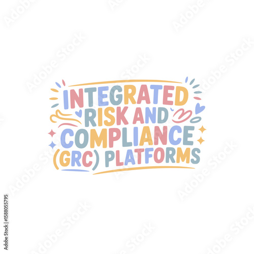 Integrated Risk Compliance GRC Platforms.