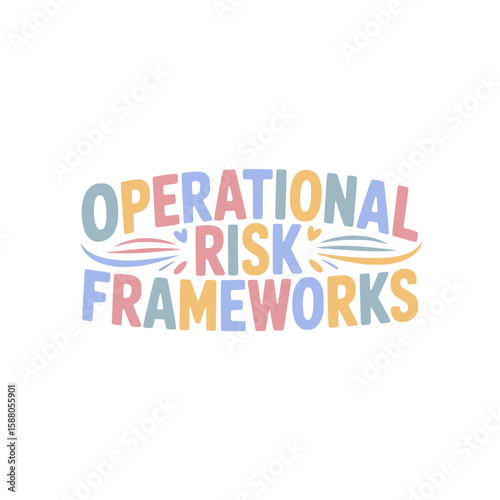 Operational Risk Frameworks Design Guide
