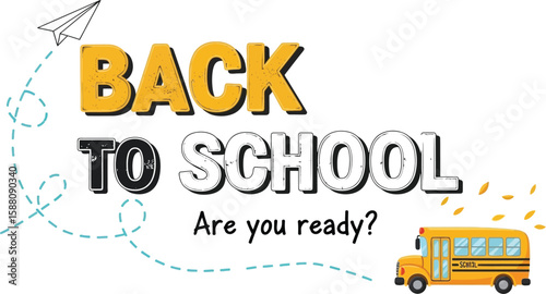 Back to school design showcases a school bus and a paper airplane illustration.