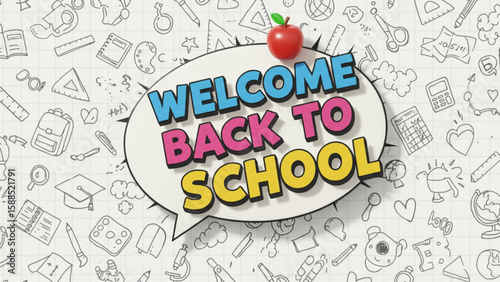 Bright Welcome Back to School 3D text with an apple on a doodle-filled background of school supplies. Great for education campaigns, web, print.