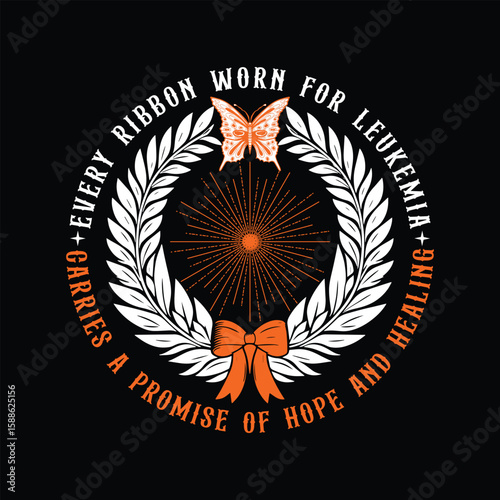 Every ribbon worn for leukemia carries a promise of hope and healing graphic t-shirt design