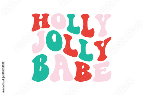 Holly Jolly Babe Retro Christmas Phrase SVG Design