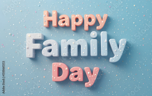 Happy Family Day - Celebrating Love, Unity, and Togetherness