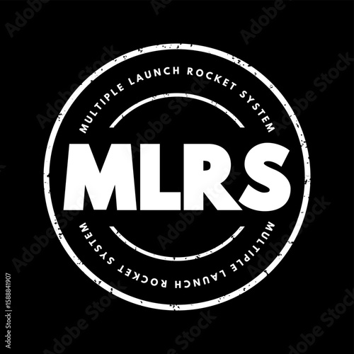 MLRS - Multiple Launch Rocket System is an American armored, self-propelled, multiple rocket launcher, acronym concept stamp