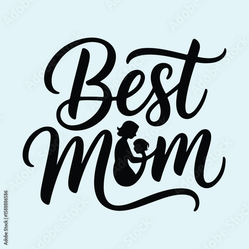 Heartfelt best mom graphic with colorful accents and elegant typography.