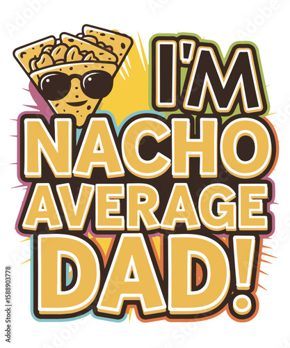 Nacho Average Dad Graphic Design