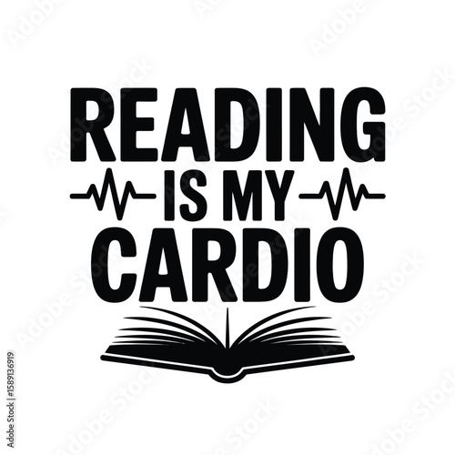 Reading is My Cardio Quote Design