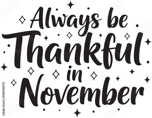 Vector art of always be thankful in november quote with stars
