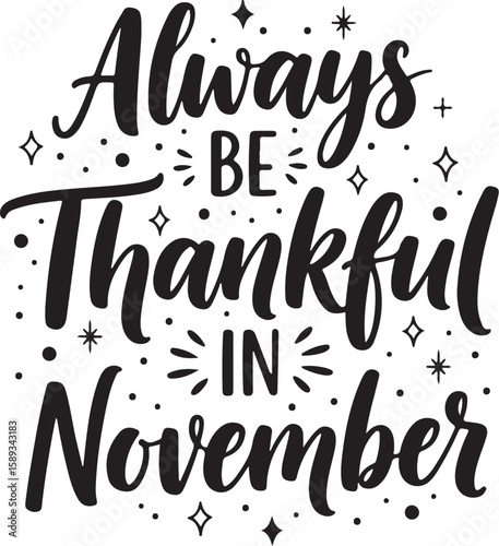 Vector art of always be thankful in november quote