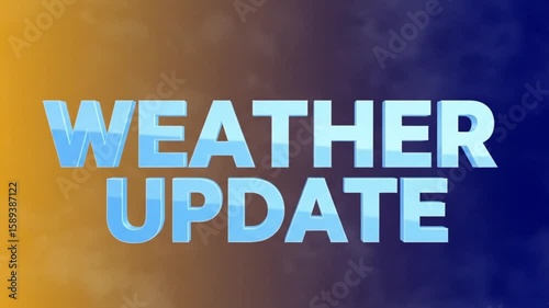 Weather update text in blue gradient against a yellow and blue background with clouds.