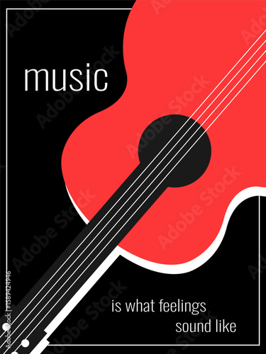 Music poster design with lying guitar and inspirational quote Music is what feelings sound like. illustration