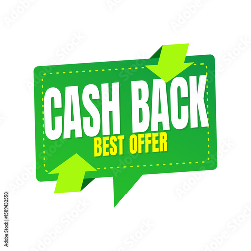 Cash Back Best Offer: A vibrant green speech bubble declares a 'Cash Back' offer, highlighted with dynamic arrows and enticing words, perfect for conveying promotions and financial incentives.