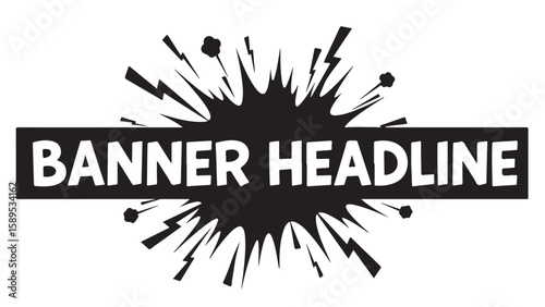 Bold banner headline design element, comic book style, black and white vector illustration.