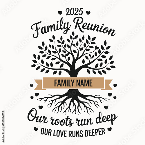 Customizable Family Reunion Design 2025, Personalized Family Name with Roots and Love Symbol, Generational Tree Graphic, Family Bonding, Our Roots Run Deep, Family Heritage Emblem