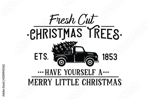 fresh Cut Christmas Trees, Christmas Sign SVG Typography Design