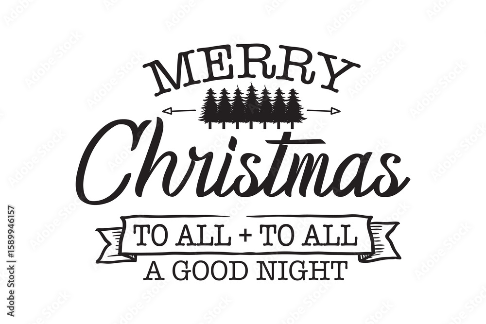 Fototapeta premium Merry Christmas to All and to All a Good Night, Christmas Sign SVG Typography Design