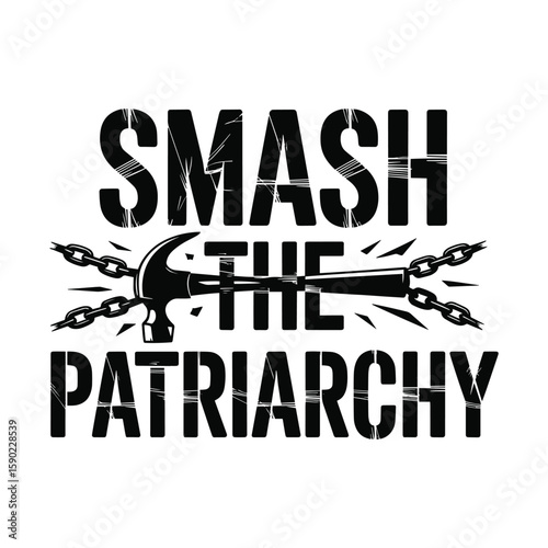 Smash The Patriarchy Hammer Chain T Shirt Design