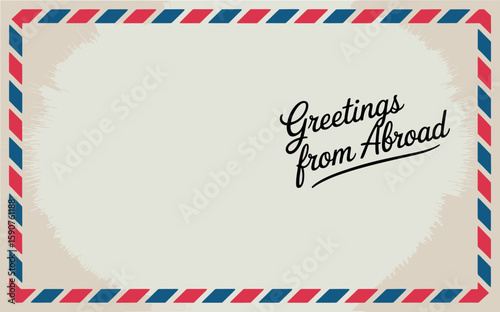 Vintage airmail envelope border with greetings from abroad text