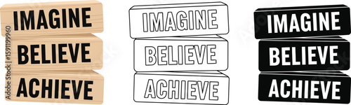 Imagine believe achieve concept for motivation and success, wooden blocks with words, vector illustration