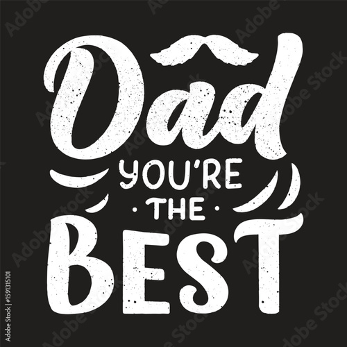 dad you're the best