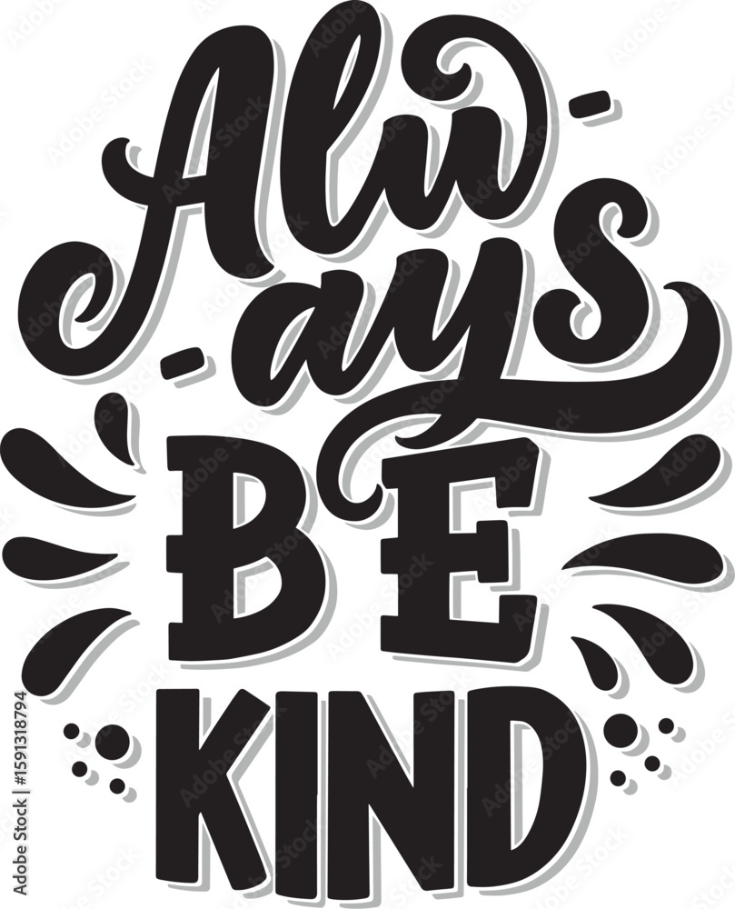 Naklejka premium alw ays be kind