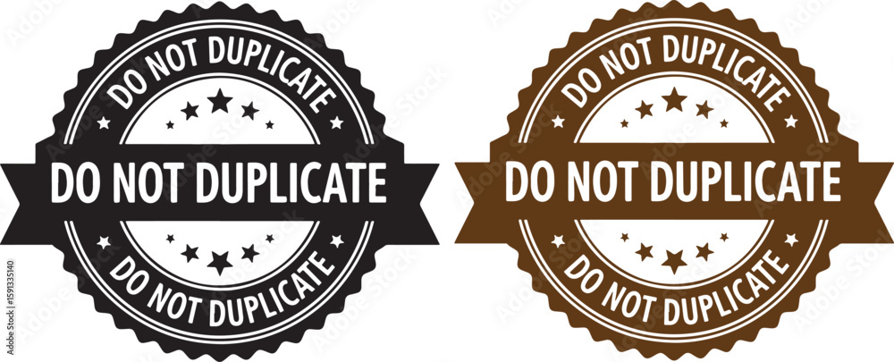 Fototapeta premium Black and brown do not duplicate stamp seals with stars, do not duplicate, stamp, seal, label, icon, symbol, prohibition, restriction, warning, forbidden, no copying, no reproduction, original, unique