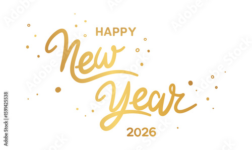 Happy New Year 2026 greeting. Beautiful handwritten quote. Confetti, Celebration, Greetings, Chinese New Year. Poster, card or banner. Vector isolated on white background