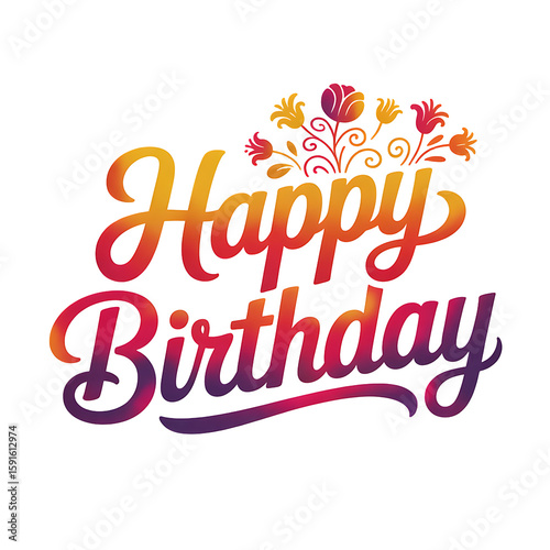 Vector art of colorful happy birthday lettering with floral design isolated on transparent background