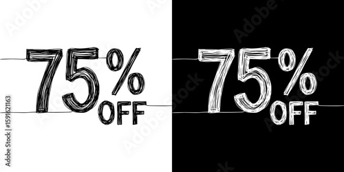 75% off discount promotion, pencil drawing, isolated vector image, two design variants - on transparent and black background, chalk inscription
