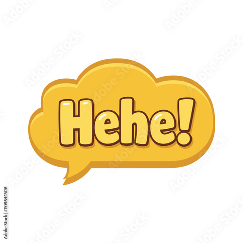 Yellow speech bubble with “Hehe!” displayed evokes a sense of lighthearted laughter, joyful expression, and comical communication.