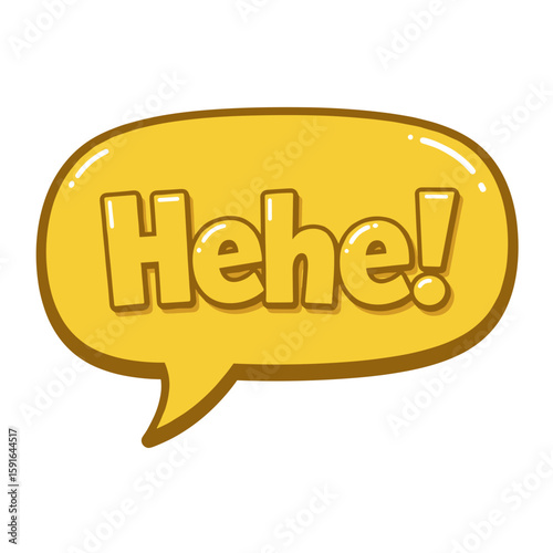 Yellow speech bubble says "Hehe!" with an exclamation point. Speech bubble illustration of text suggests laughter, adding a playful design element. Use speech bubble image for a comical poster.