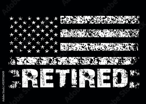 Retired With American  Grunge Flag Design