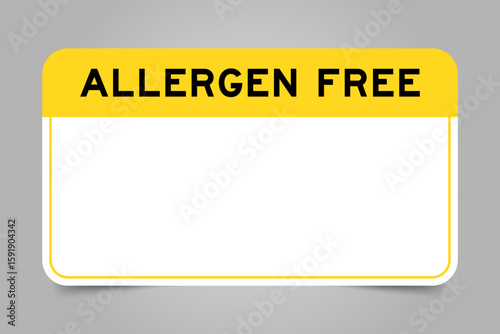 Label banner that have yellow headline with word allergen free and white copy space, on gray background