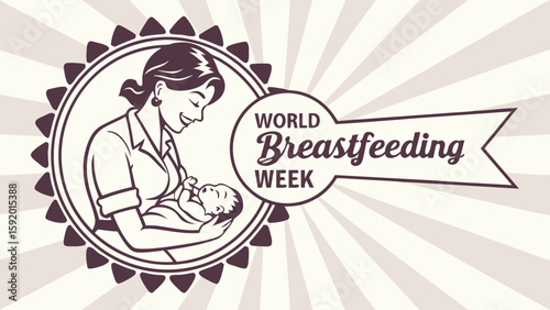 vintage-style vector poster of mother breastfeeding for world breastfeeding week. retro colors and badge element make it perfect for warm, nostalgic visuals