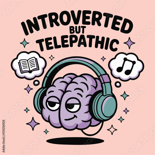 Cartoon brain with headphones and text introverted but telepathic vector