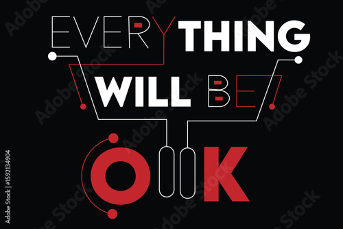 The words everything will be ok are displayed in a modern, graphic design
