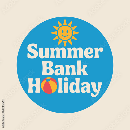 Summer bank holiday logo with sun and playful font, blue circle, printable card, typographic holiday sticker