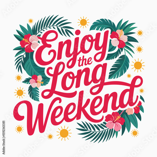 Enjoy the long weekend printable with palm leaves, sun, floral elements, typographic sticker, summer card