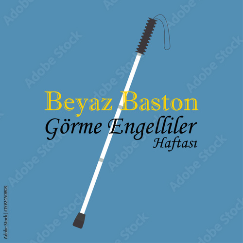 Beyaz Baston Görme Engelliler Haftası Kutlu Olsun. 7-14 Ocak. White cane, visually impaired week. January 7-14.