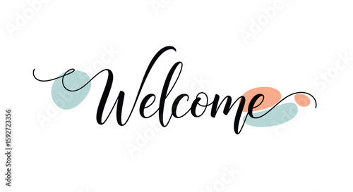 Beautiful artistic welcome script with gentle abstract shapes and pastel colors welcoming you
