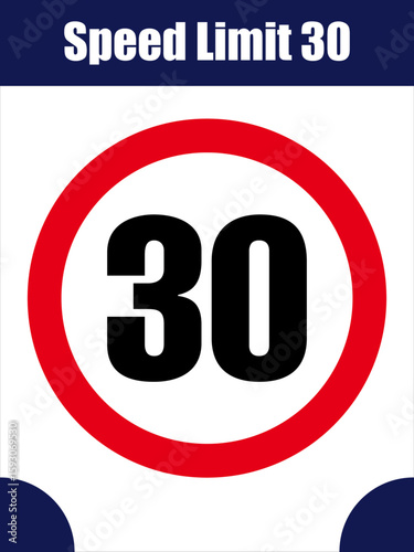 Speed Limit 30 Road Sign with Red Circle. A standard circular speed limit sign showing the number 30, used to regulate vehicle speed to 30 km/h or mph.
