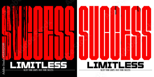 Success: A powerful design featuring the word Success boldly displayed in a contrasting red and white palette, accompanied by the word Limitless. Representing aspirations and ambition.