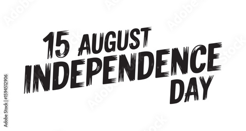 Bold Celebration A Textual Depiction of Independence Day on August 15 with Dynamic Lettering and Patriotic Themes