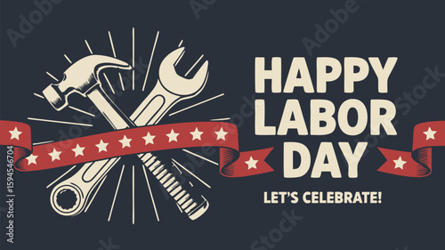 Happy Labor Day Illustration with Crossed Tools, Star Banner, and Celebratory Message on Dark Background