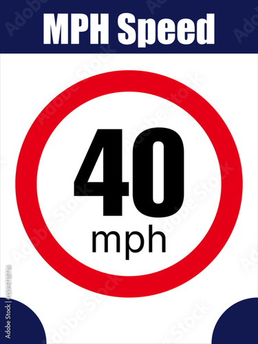 Circular 40 MPH Speed Limit Sign With Red Border.
Red bordered speed sign showing bold number 40 and “mph” on clean white background.