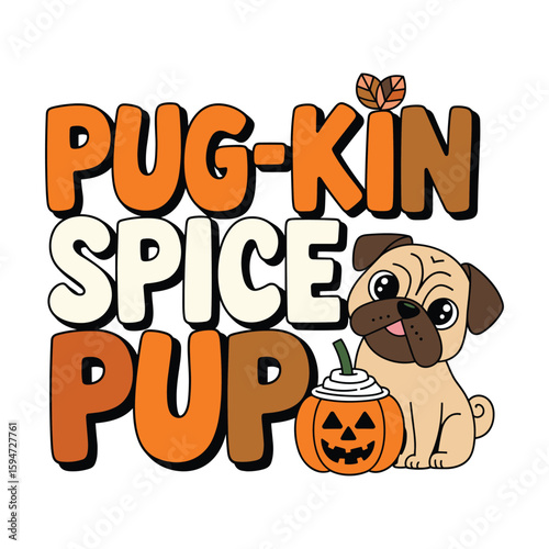 Pug Kin Spice Pup with Pumpkin puppy jack o lantern