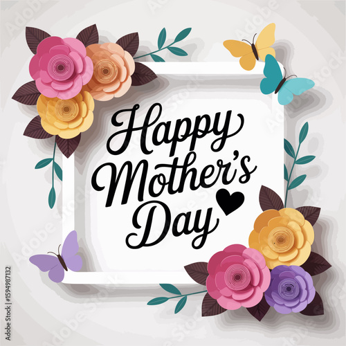Mother's Day Floral: A vibrant Mother's Day card featuring colorful paper flowers, delicate butterflies, and elegant lettering in a heart-warming composition.