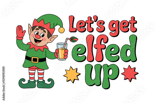 Cheerful Elf Motivational Graphic: "Let's get elfed up!"